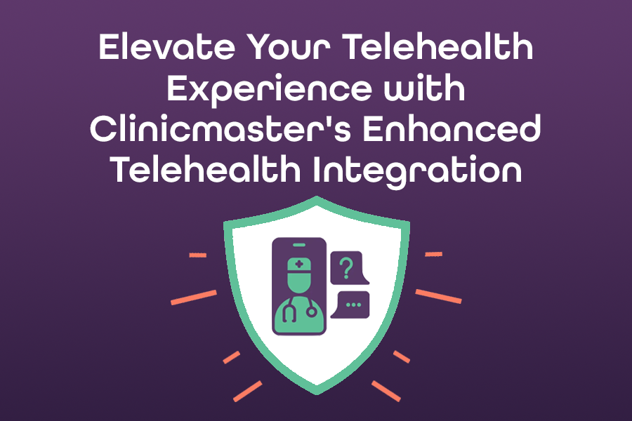 Elevate Your Telehealth Experience With Clinicmasters Enhanced Telehealth Integration 2019